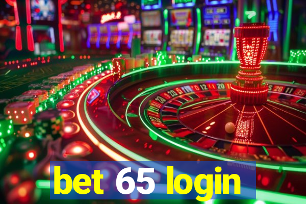 bet 65 login